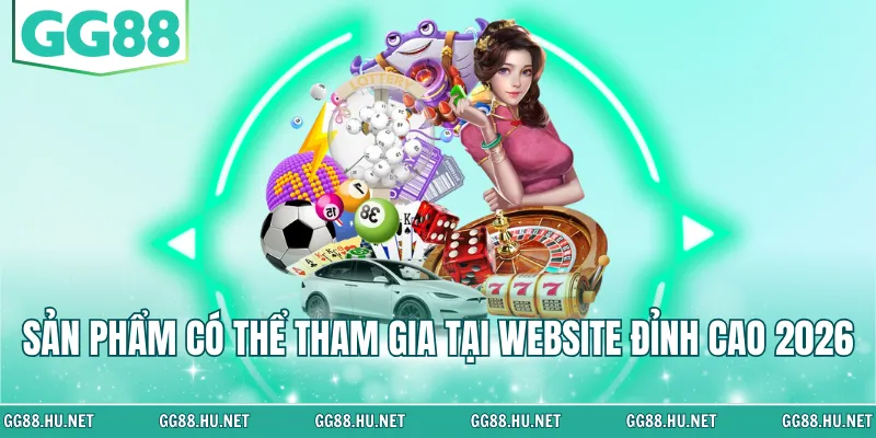 Sản phẩm có thể tham gia tại website đỉnh cao 2026